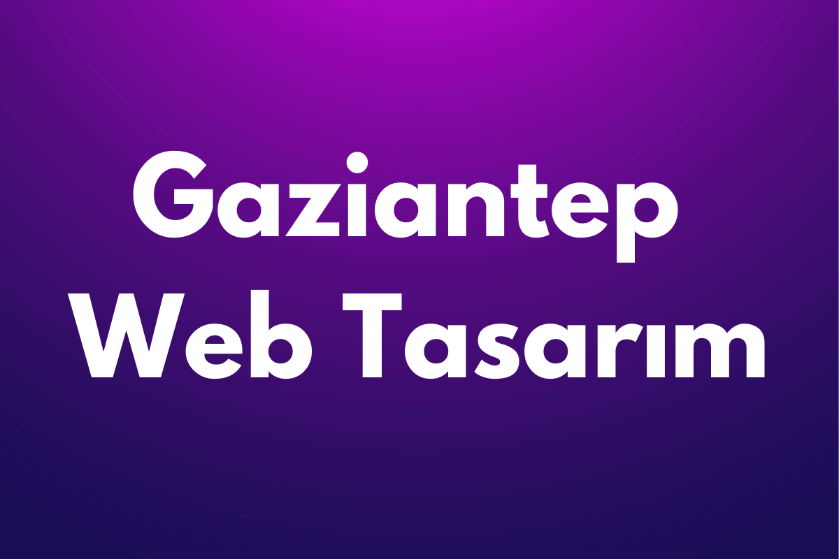 Gaziantep Web Tasarım