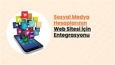 Sosyal Medya ile Web Sitesi Entegrasyonu