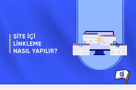 Web Sitesi İçi Linkleme Stratejileri